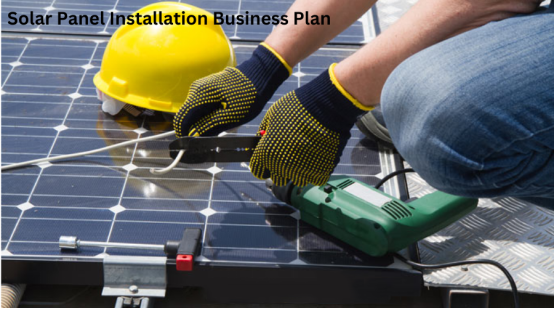 Solar Panel Installation Business Plan 
